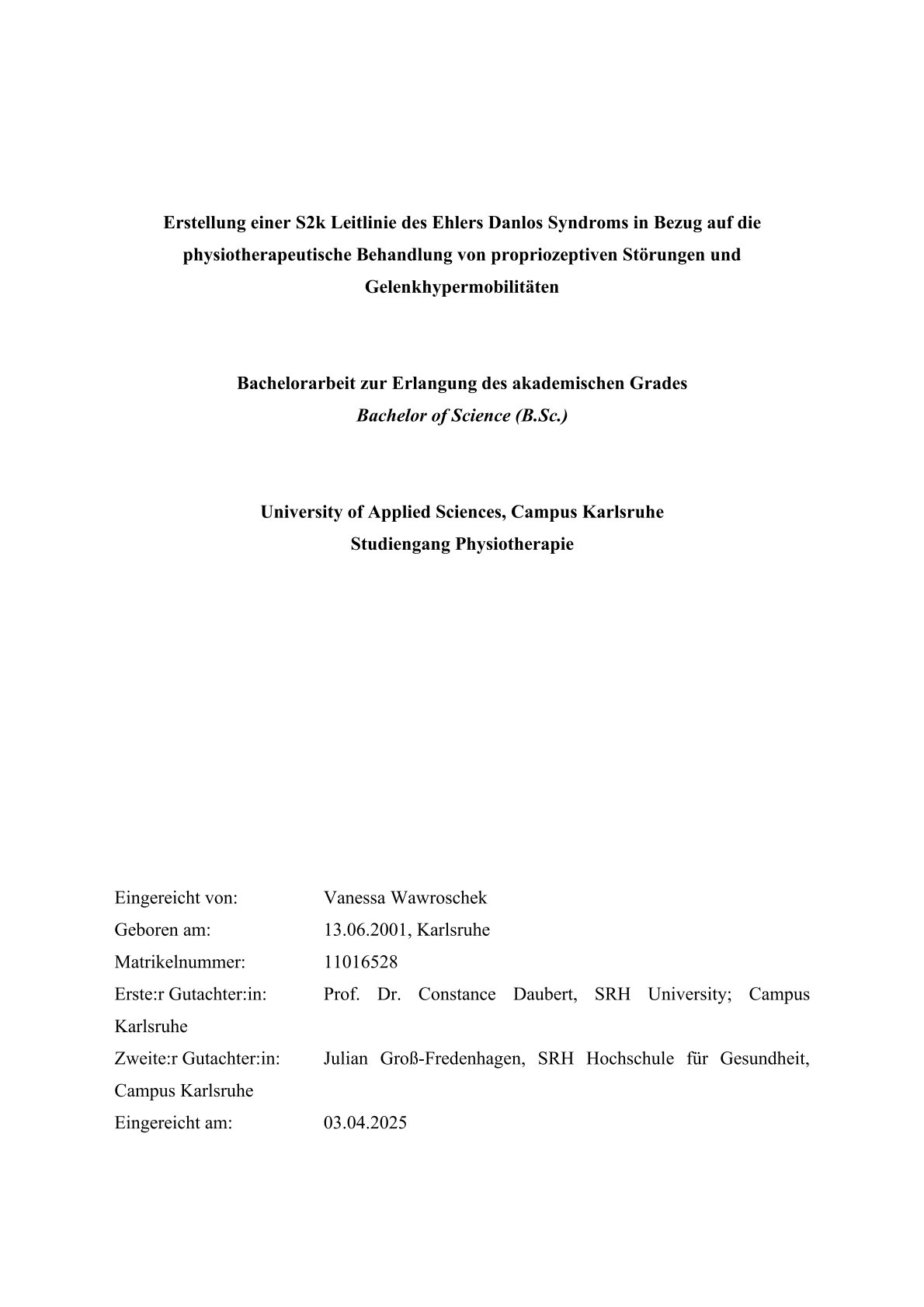 Erstellung einer S2k Leitlinie des Ehlers Danlos Syndroms in Bezug auf die physiotherapeutische Behandlung von propriozeptiven Störungen und Gelenkhypermobilitäten